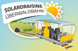 Solardraisinen der Überwaldbahn